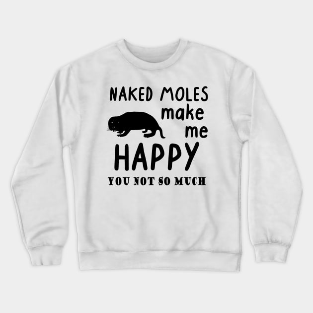 cutest animal in the world naked mole rat saying men Crewneck Sweatshirt by FindYourFavouriteDesign